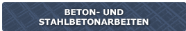 Beton- und Stahlbetonarbeiten